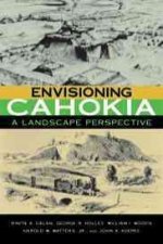Envisioning Cahokia