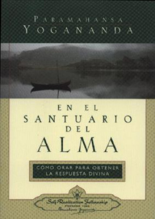 En el Santuario del Alma = In the Sanctuary of the Soul