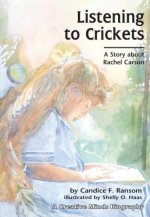 Listening to Crickets: A Story about Rachel Carson