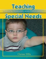 Teaching Infants, Toddlers, and Twos with Special Needs: Eye to Eye with the Unknown