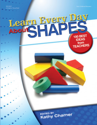 Null Learn Every Day about Shapes: 100 Best Ideas from Teachers