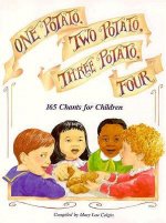 One Potato Two Potato: 165 Chants for Children