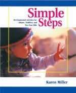 Simple Steps: Developmental Activities for Infants, Toddlers, and Two-Year Olds