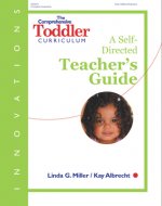 The Comprehensive Toddler Curriculum: A Self-Directed Teacher's Guide