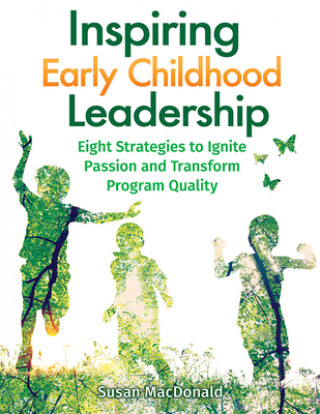 Inspiring Early Childhood Leadership Inspiring Early Childhood Leadership