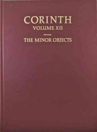 The Minor Objects (Corinth XII)