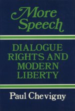 More Speech: Dialogue Rights and Modern Liberty