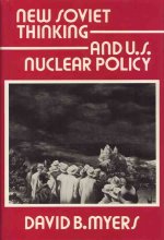 New Soviet Thinking and U.S. Nuclear Policy