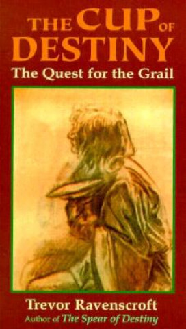 The Cup of Destiny: The Quest for the Grail