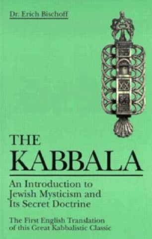 The Kabbala: An Introduction to Jewish Mysticism and Its Secret Doctrine