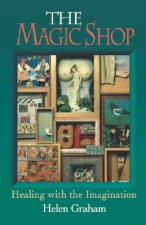 Magic Shop: Healing with the Imagination