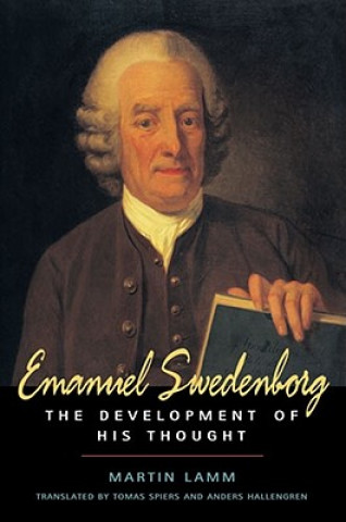 Emanuel Swedenborg: The Development of His Thought
