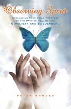 Observing Spirit: Evaluating Your Daily Progress on the Path to Heaven with Gurdjieff & Swedenborg