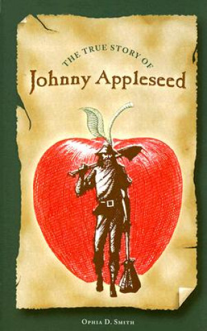 The True Story of Johnny Appleseed