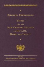 Emanuel Swedenborg: Essays for the New Century Edition on His Life, Work, and Impact