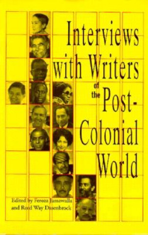 Interviews with Writers of the Post-Colonial World