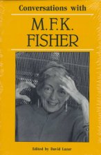 Conversations with M. F. K. Fisher