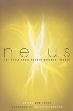 Nexus: The World House Church Movement Reader