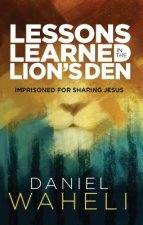 Lessons Learned in the Lion S Den*