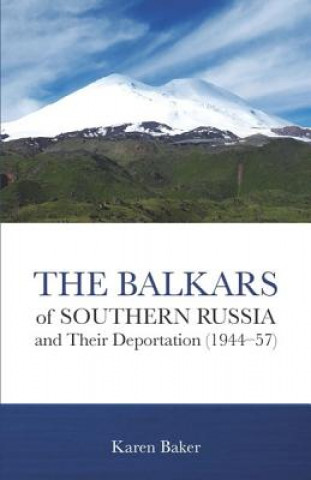 Balkars of Southern Russia and Their Deportation (1944-57)