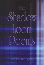 Shadow Loom Poems