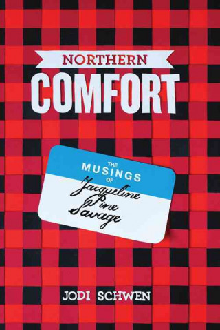 Northern Comfort: The Musings of Jacqueline Pine Savage