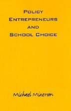 Policy Entrepreneurs and School Choice