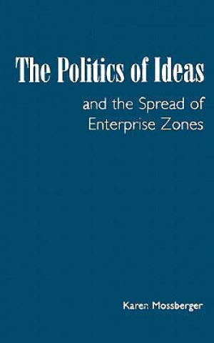 The Politics of Ideas and the Spread of Enterprise Zones