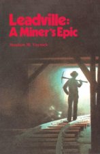 Leadville: A Miner's Epic