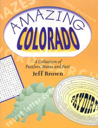 Amazing Colorado: A Collection of Puzzlers, Mazes, and Fun!
