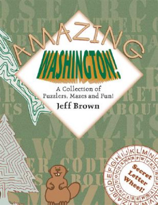 Amazing Washington!: A Collection of Puzzlers, Mazes, and Fun!