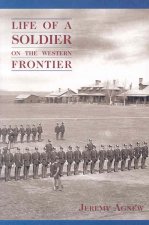 Life of a Soldier on the Western Frontier