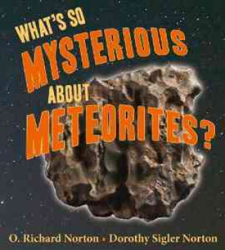 What's So Mysterious about Meteorites?
