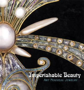 Imperishable Beauty: Art Nouveau Jewelry