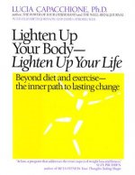 Lighten Up Your Body, Lighten Up Your Life