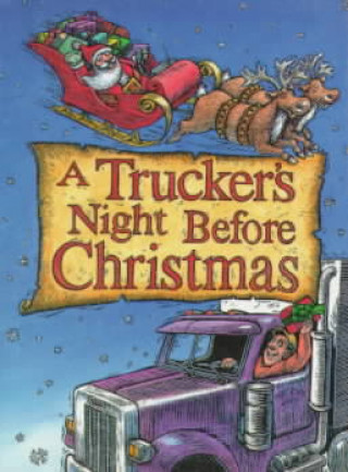 A Trucker's Night Before Christmas