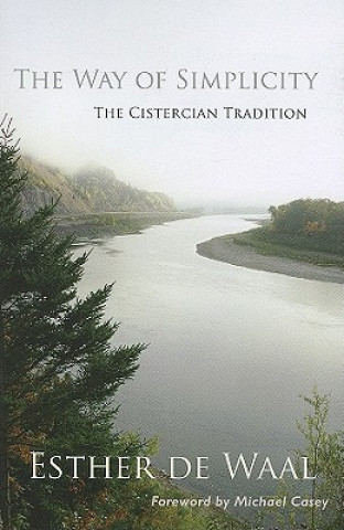 The Way of Simplicity: The Cistercian Tradition