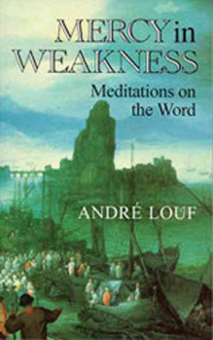 Mercy in Weakness: Meditations on the Word