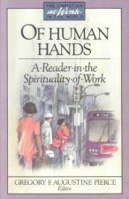 Of Human Hands: A Reader in the Spirituality of Work