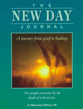 The New Day Journal: A Journey from Grief to Healing