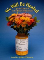 We Will Be Healed: Spiritual Renewal for Healthcare Providers