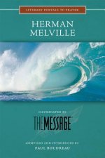 Herman Melville: Illuminated by the Message