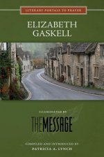 Elizabeth Gaskell: Illuminated by the Message