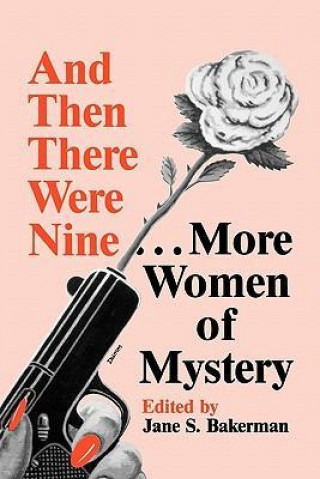 And Then There Were Nine More Women of Mystery