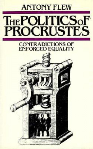 The Politics of Procrustes: Contradictions of Enforced Equality