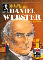 Daniel Webster: Defender of the Union