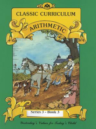 Classic Curriculum: Arithmetic, Book 3