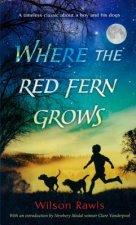 Where the Red Fern Grows: The Story of Two Dogs and a Boy