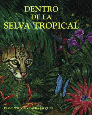 Dentro de La Selva Tropical = At Home in the Rain Forest