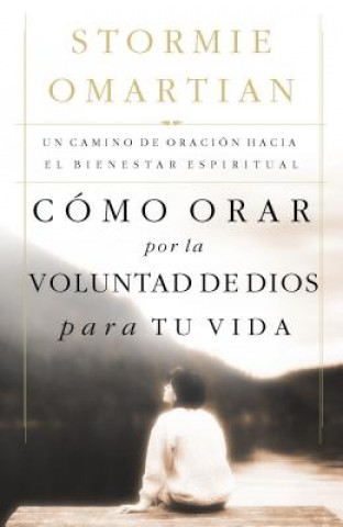 Como orar por la voluntad de Dios para tu vida